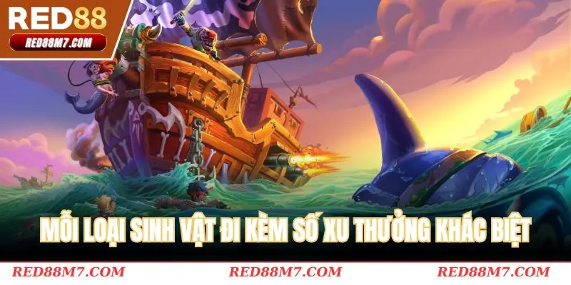 Mỗi loại sinh vật đi kèm số xu thưởng khác biệt