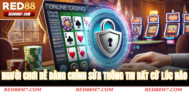 Người chơi dễ dàng chỉnh sửa thông tin bất cứ lúc nào