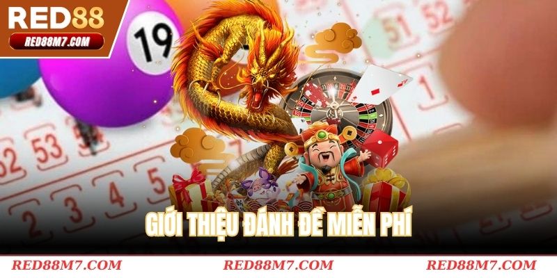 Giới thiệu cơ bản về loại hình đánh đề miền phí